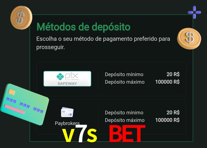 O cassino v7s bet oferece uma grande variedade de métodos de pagamento